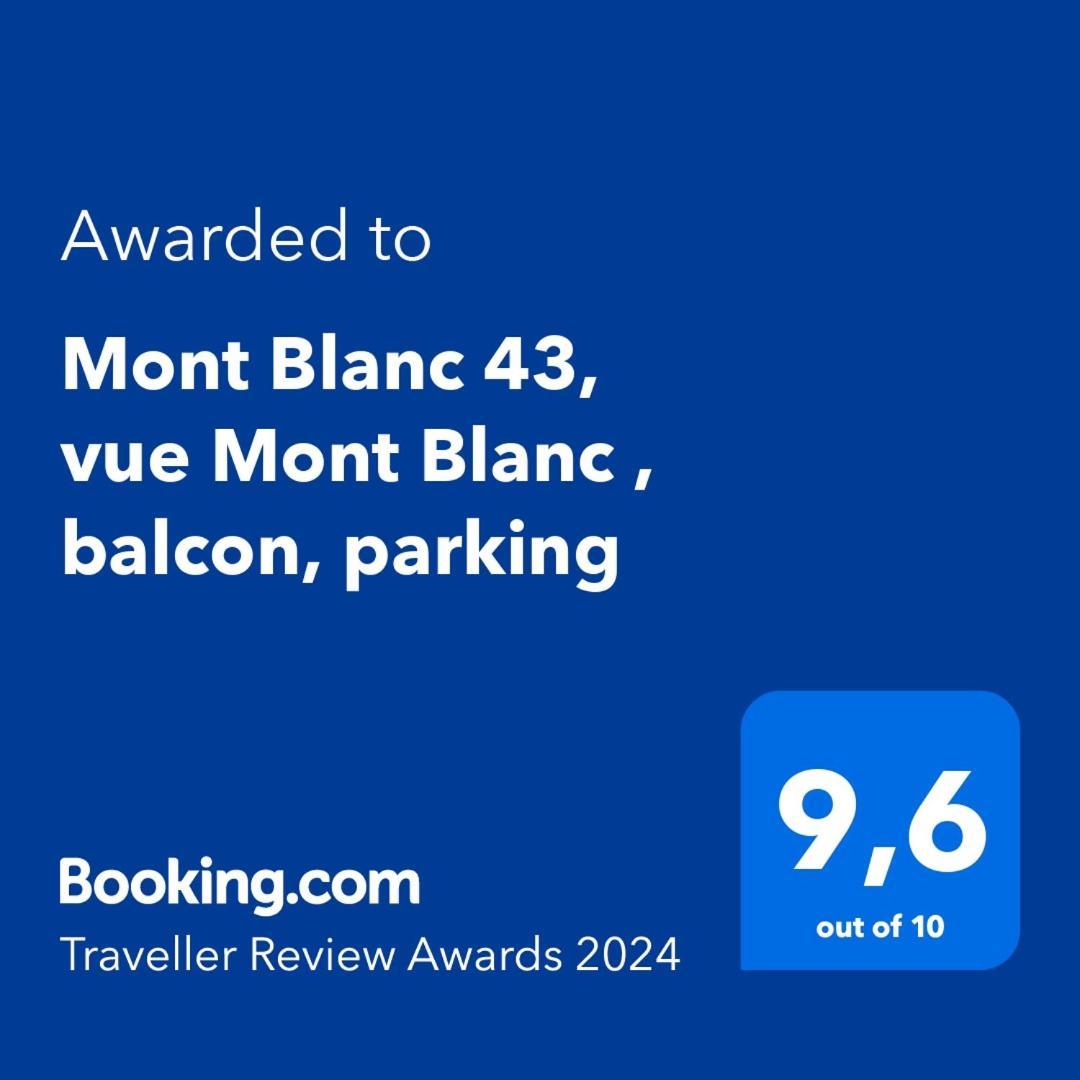 Mont Blanc 43, Vue Mont Blanc , Balcon, Parking Apartment Chamonix Luaran gambar